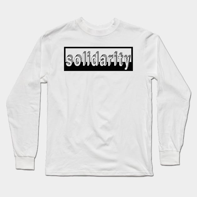 Solidarity Long Sleeve T-Shirt by Usea Studio